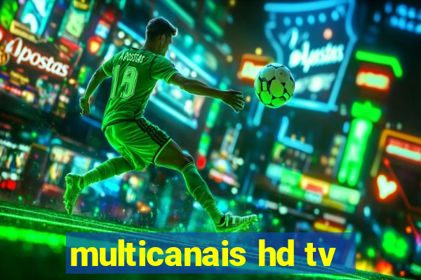 multicanais hd tv